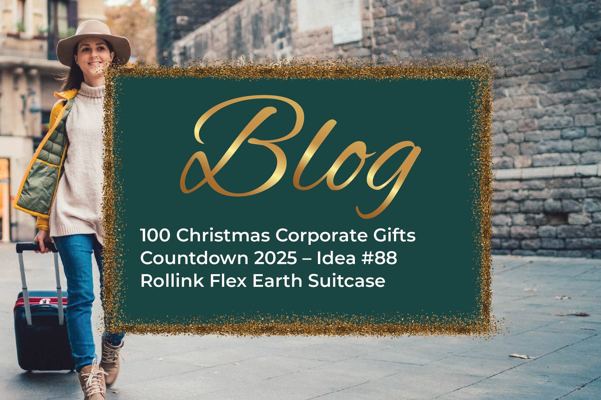 100 Christmas Corporate Gifts Countdown 2025 – Idea #88 Rollink Flex Earth Suitcase