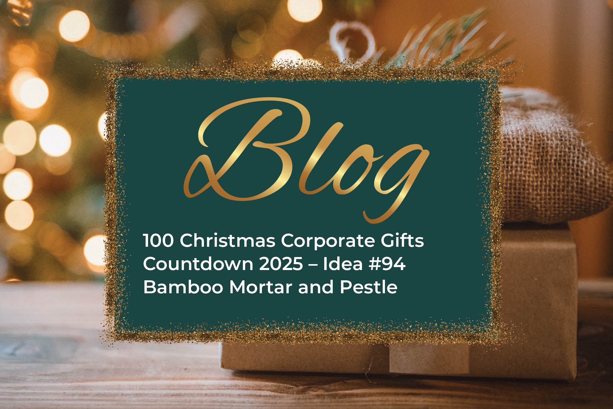 100 Christmas Corporate Gifts Countdown 2025 – Idea #94 Bamboo Mortar and Pestle