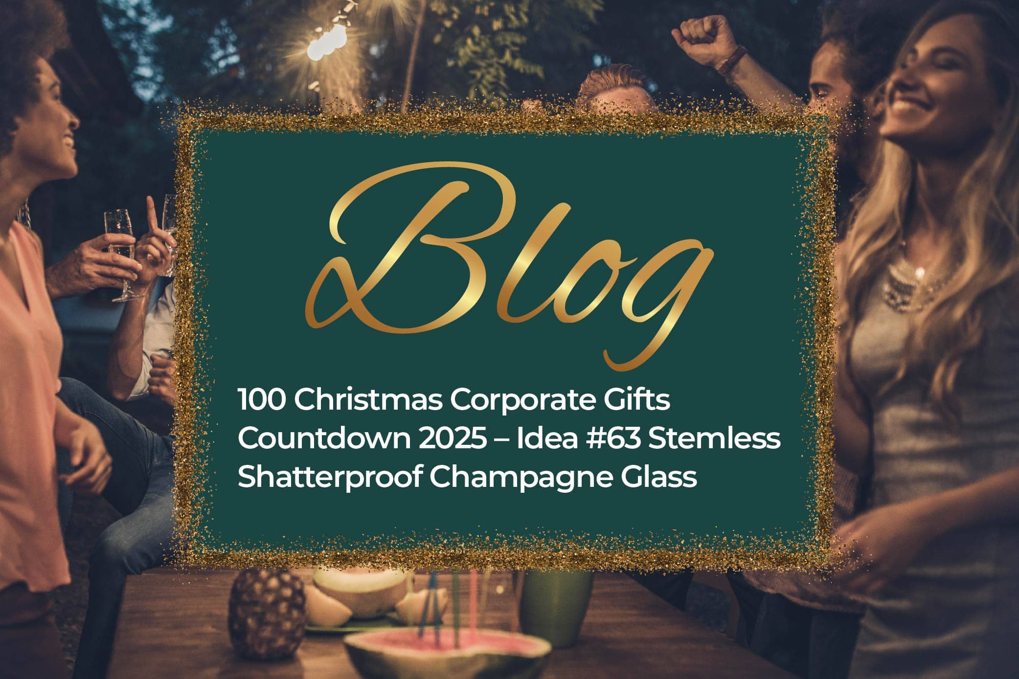 100 Christmas Corporate Gifts Countdown 2025 – Idea #63 Stemless Shatterproof Champagne Glass
