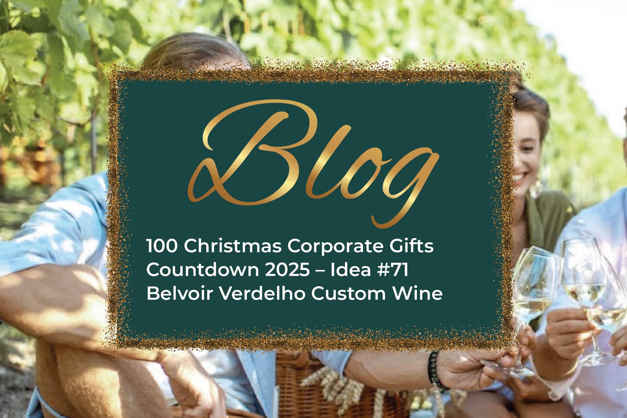 100 Christmas Corporate Gifts Countdown 2025 – Idea #71 Belvoir Verdelho Custom Wine