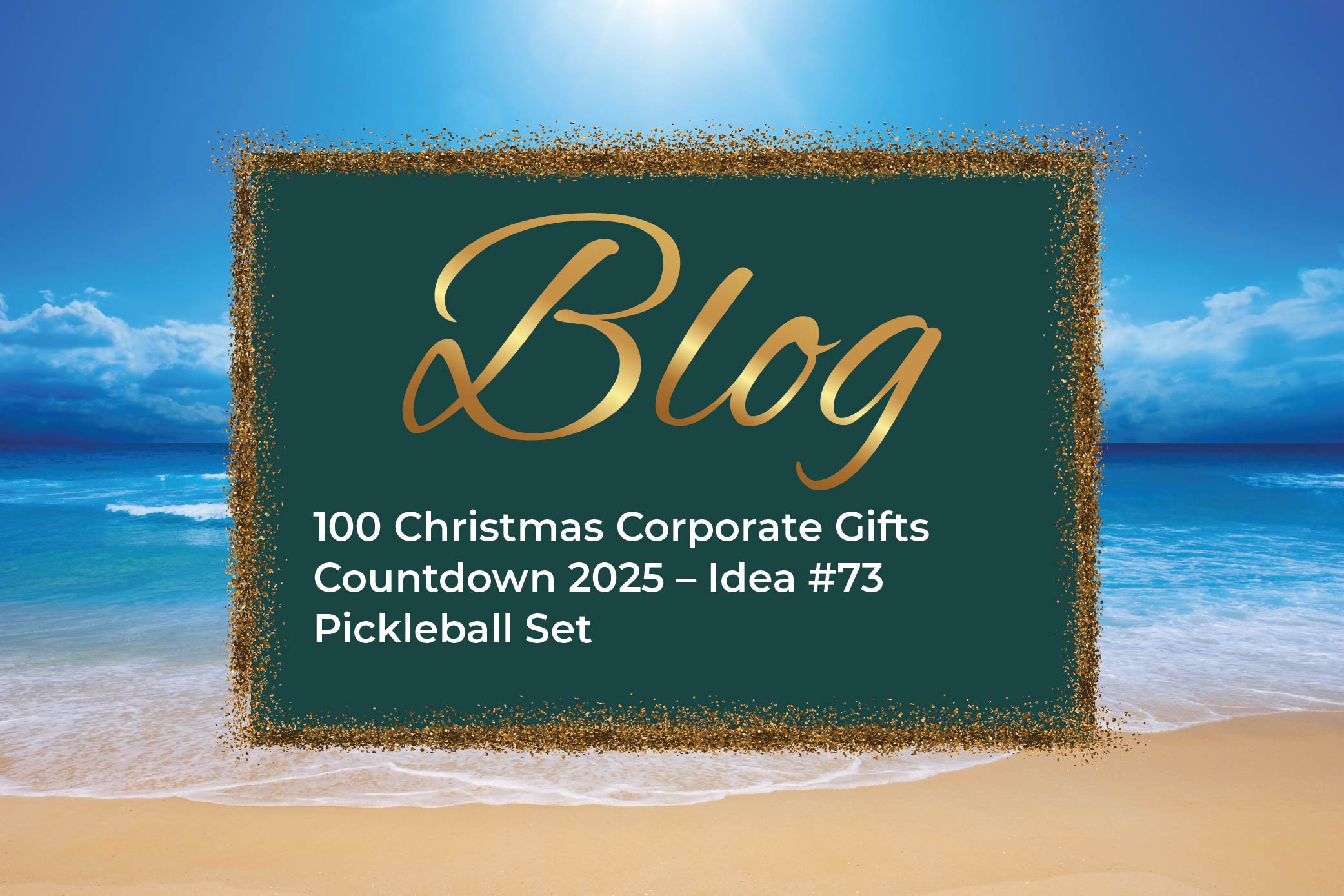 100 Christmas Corporate Gifts Countdown 2025 – Idea #73 Pickleball Set