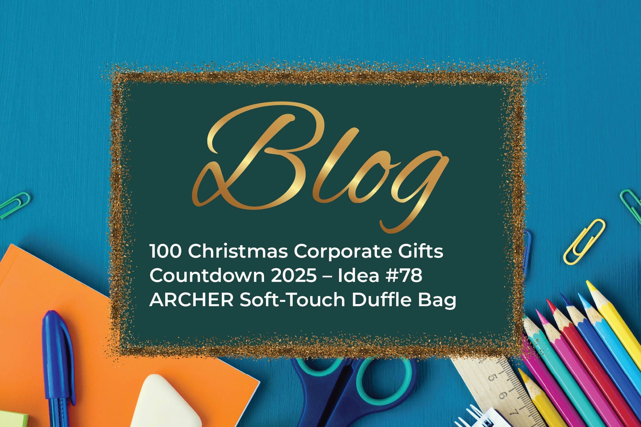 100 Christmas Corporate Gifts Countdown 2025 – Idea #78 ARCHER Soft-Touch Duffle Bag