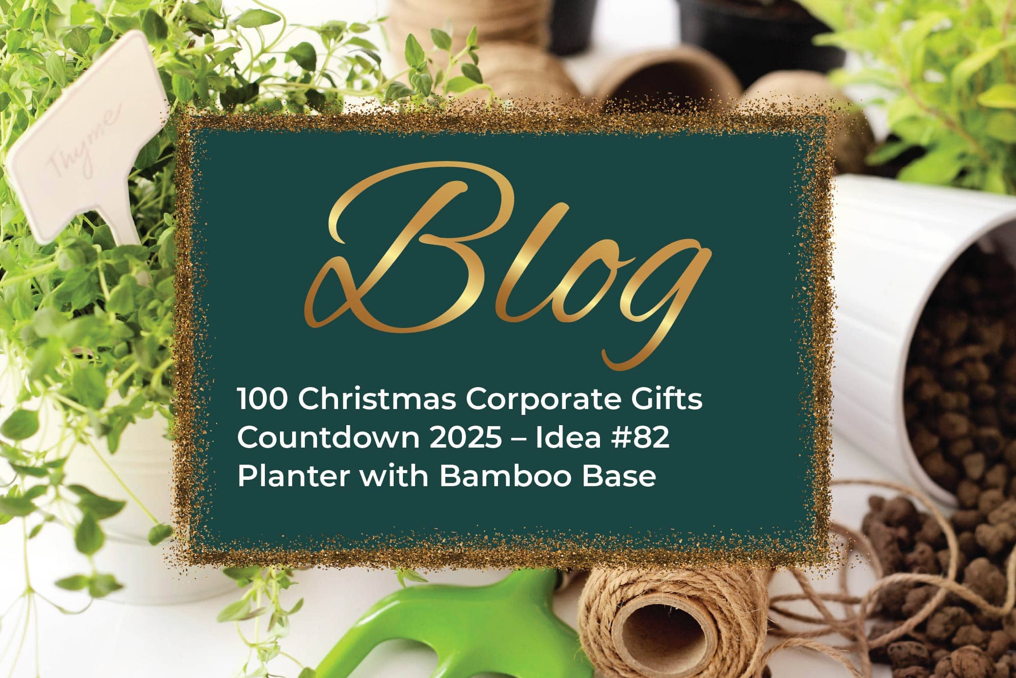 100 Christmas Corporate Gifts Countdown 2025 – Idea #82 Planter with Bamboo Base