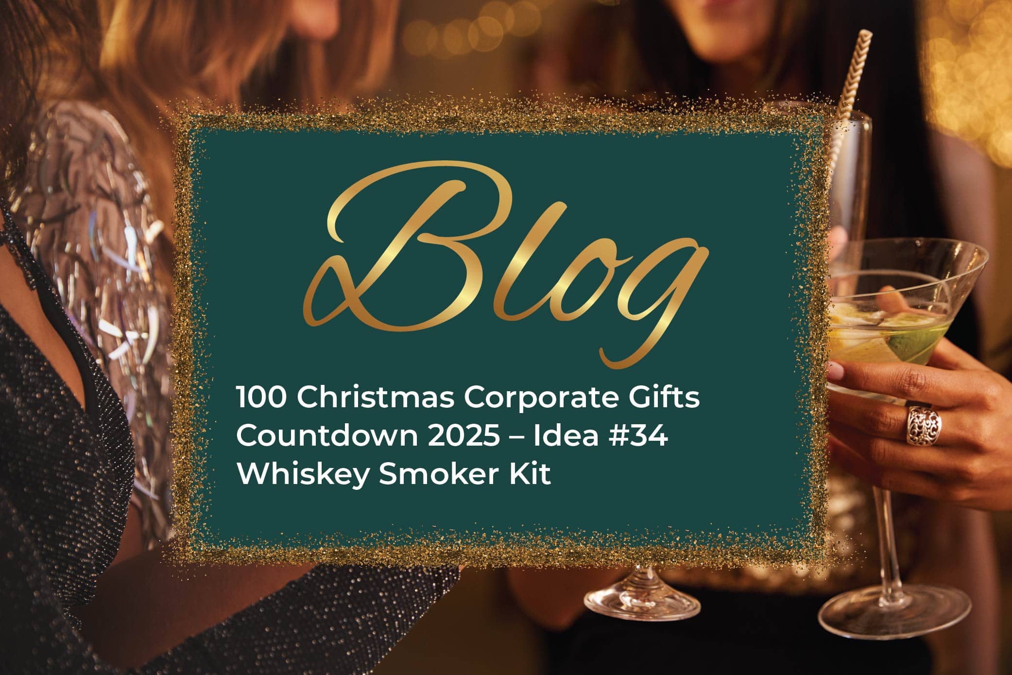 100 Christmas Corporate Gifts Countdown 2025 – Idea #34 Whiskey Smoker Kit