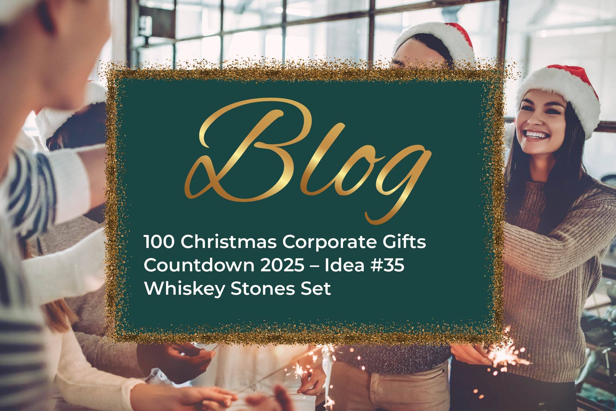 100 Christmas Corporate Gifts Countdown 2025 – Idea #35 Whiskey Stones Set