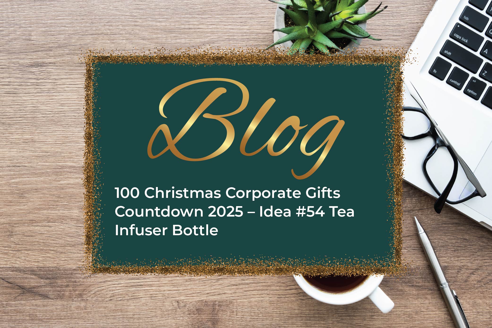 100 Christmas Corporate Gifts Countdown 2025 – Idea #54 Tea Infuser Bottle